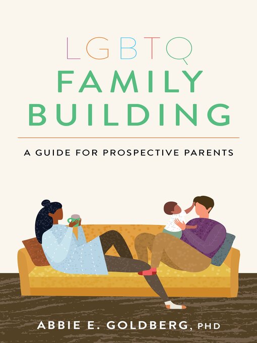 Title details for LGBTQ Family Building by Abbie E. Goldberg - Available